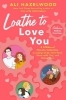 Buchcover und Innenansicht für das Buch: Loathe to Love You
