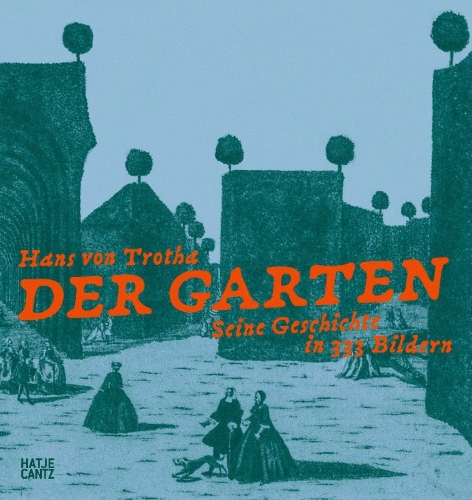 Buchcover und Innenansicht für das Buch: Der Garten. Seine Geschichte in 333 Bildern