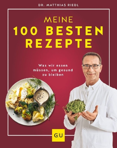 Buchcover und Innenansicht für das Buch: Dr. Riedl: Meine 100 besten Rezepte