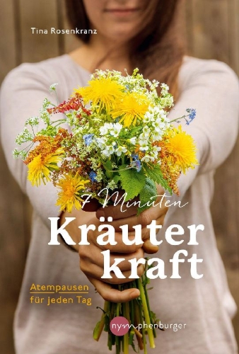 Buchcover und Innenansicht für das Buch: 7 Minuten Kräuterkraft