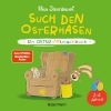 Buchcover und Innenansicht für das Buch: Such den Osterhasen. Ein Oster-Mitmachbuch. Zum Schütteln, Schaukeln, Pusten, Klopfen und sehen, was dann passiert. Von 2 bis 4 Jahren