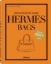 Buchcover und Innenansicht für das Buch: Hermès Bags: Der ultimative Guide