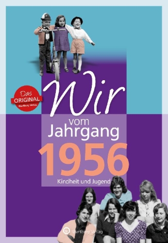 Buchcover und Innenansicht für das Buch: Wir vom Jahrgang 1956 - Kindheit und Jugend
