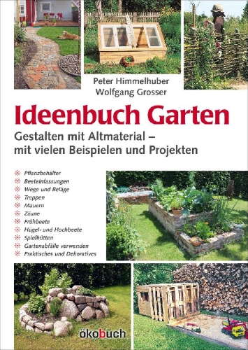 Buchcover und Innenansicht für das Buch: Ideenbuch Garten: Gestalten mit Altmaterial