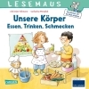 Buchcover und Innenansicht für das Buch: LESEMAUS 180: Unsere Körper - Essen, Trinken, Schmecken