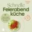 Buchcover und Innenansicht für das Buch: Schnelle Feierabendküche