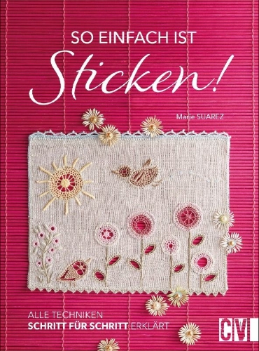 Buchcover und Innenansicht für das Buch: So einfach ist Sticken!