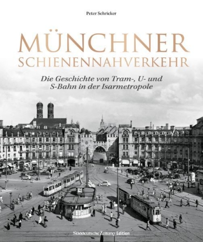 Buchcover und Innenansicht für das Buch: Münchner Schienennahverkehr