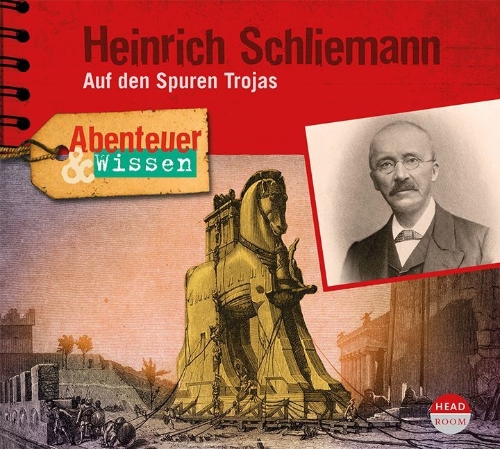 Buchcover und Innenansicht für das Buch: Abenteuer & Wissen: Heinrich Schliemann