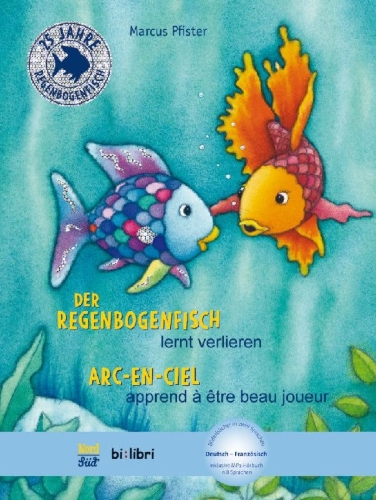 Buchcover und Innenansicht für das Buch: Der Regenbogenfisch lernt verlieren. Kinderbuch Deutsch-Französisch