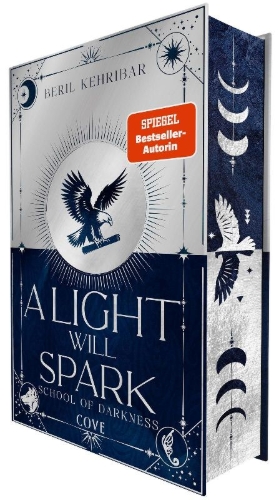 Buchcover und Innenansicht für das Buch: A Light Will Spark (School of Darkness 2)