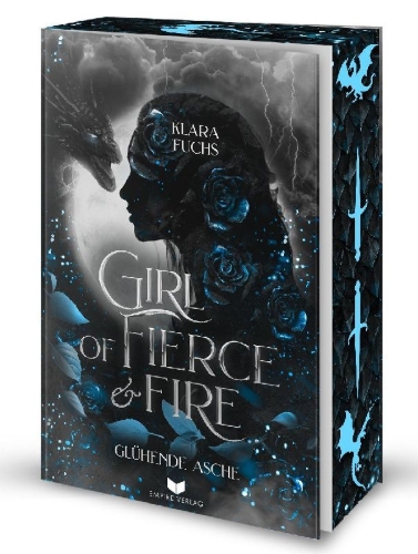 Buchcover und Innenansicht für das Buch: Girl of fierce & fire: Glühende Asche | Episch, gefühlvoll und voller Drachenfeuer - das packende Finale der Flammen-Chroniken