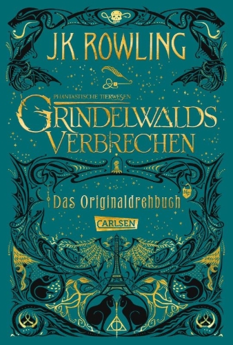 Buchcover und Innenansicht für das Buch: Fantastic Beasts: The Crimes of Grindelwald. The Original Screenplay