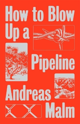 Buchcover und Innenansicht für das Buch: How to Blow Up a Pipeline