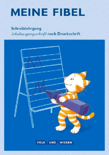 Buchcover und Innenansicht für das Buch: Meine Fibel 1. Schuljahr. Schreiblehrgang in Schulausgangsschrift nach Druckschrift