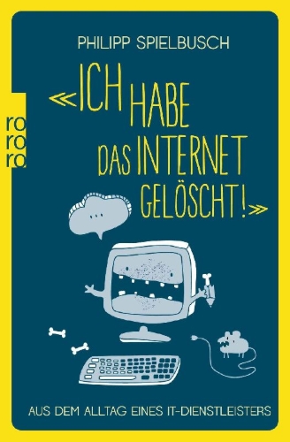 Buchcover und Innenansicht für das Buch: «Ich habe das Internet gelöscht!»