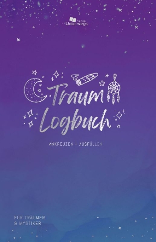 Buchcover und Innenansicht für das Buch: Unterwegs Traum-Logbuch
