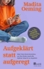 Buchcover und Innenansicht für das Buch: Aufgeklärt statt aufgeregt