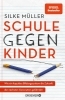 Buchcover und Innenansicht für das Buch: Schule gegen Kinder