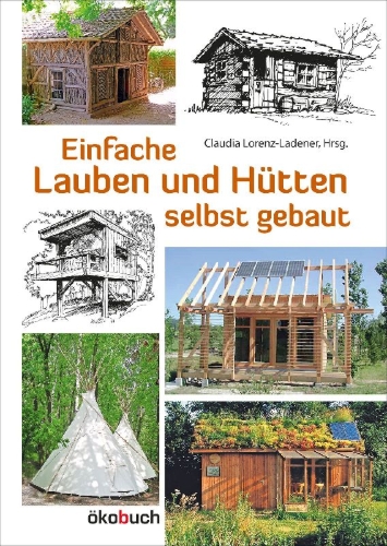 Buchcover und Innenansicht für das Buch: Einfache Lauben und Hütten selbst gebaut