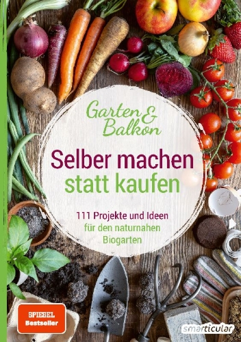 Buchcover und Innenansicht für das Buch: Selber machen statt kaufen - Garten und Balkon