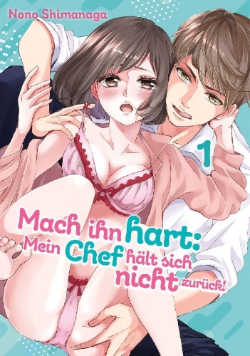 Buchcover und Innenansicht für das Buch: Ore wo Tatasete miro yo: Watashi no Joushi wa Kagen wo Shiranai vol 1