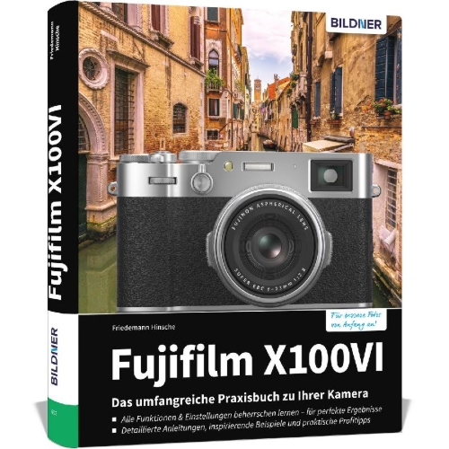 Buchcover und Innenansicht für das Buch: Fujifilm X100VI: Das umfangreiche Praxisbuch zu Ihrer Kamera