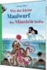 Buchcover und Innenansicht für das Buch: Wie der kleine Maulwurf das Mäuslein heilte