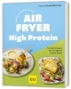 Buchcover und Innenansicht für das Buch: Lieblingsrezepte aus deinem Airfryer - High Protein