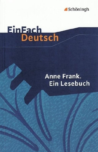 Buchcover und Innenansicht für das Buch: Anne Frank. Ein Lesebuch. EinFach Deutsch Textausgaben