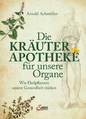 Buchcover und Innenansicht für das Buch: Die Kräuter-Apotheke für unsere Organe