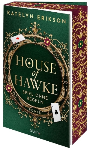 Buchcover und Innenansicht für das Buch: House of Hawke - Spiel ohne Regeln