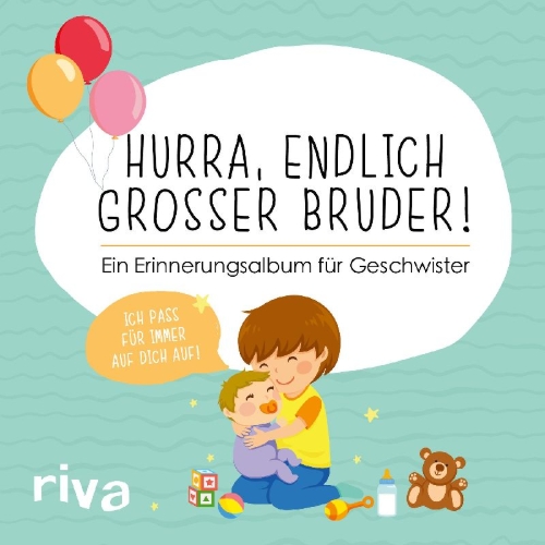 Buchcover und Innenansicht für das Buch: Hurra, endlich großer Bruder!