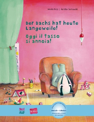 Buchcover und Innenansicht für das Buch: Der Dachs hat heute Langeweile! Deutsch-Italienisch