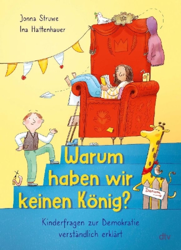 Buchcover und Innenansicht für das Buch: Warum haben wir keinen König? - Kinderfragen zur Demokratie verständlich erklärt