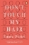 Buchcover und Innenansicht für das Buch: Don't Touch My Hair