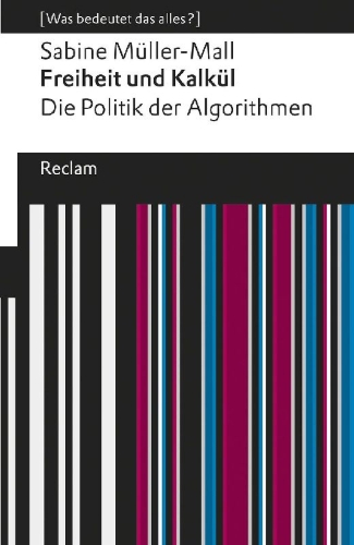 Buchcover und Innenansicht für das Buch: Freiheit und Kalkül. Die Politik der Algorithmen