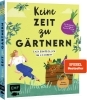 Buchcover und Innenansicht für das Buch: Keine Zeit zu gärtnern - Easy Ernteglück im Hochbeet