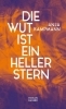 Buchcover und Innenansicht für das Buch: Die Wut ist ein heller Stern