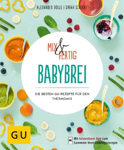 Buchcover und Innenansicht für das Buch: Mix & Fertig Babybrei