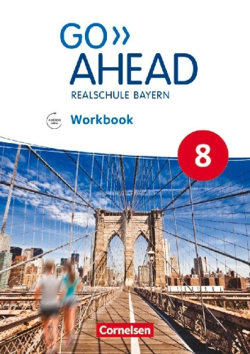 Buchcover und Innenansicht für das Buch: Go Ahead 8. Jahrgangsstufe - Ausgabe für Realschulen in Bayern - Workbook mit Audios online