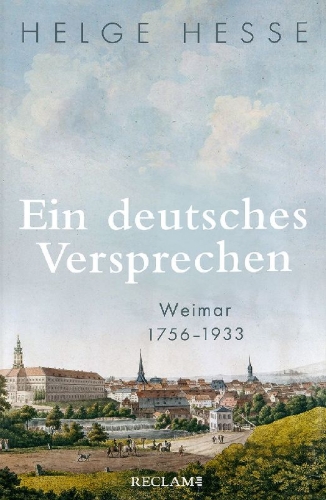 Buchcover und Innenansicht für das Buch: Ein deutsches Versprechen. Weimar 1756-1933 | Die Bedeutung Weimars für die weltweite Kunst und Kultur