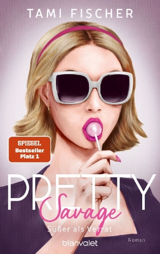 Buchcover und Innenansicht für das Buch: Pretty Savage - Süßer als Verrat