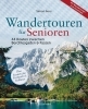 Buchcover und Innenansicht für das Buch: Wandertouren für Senioren. 44 Routen zwischen Berchtesgaden & Füssen plus Routen für Rollstuhl und Rollator. Auch für Kinderwagen geeignet.