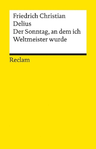 Buchcover und Innenansicht für das Buch: Der Sonntag, an dem ich Weltmeister wurde. Erzählung
