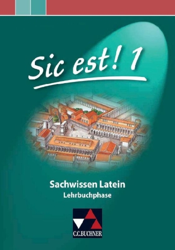 Buchcover und Innenansicht für das Buch: Sic est! Sachwissen Latein 1