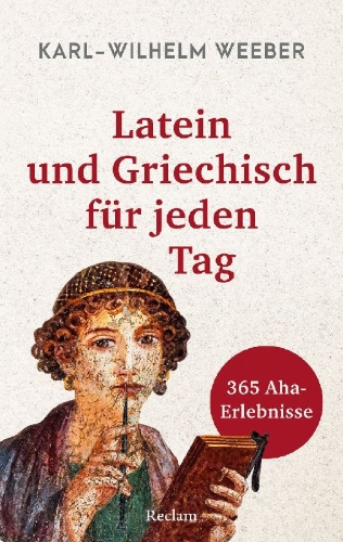 Buchcover und Innenansicht für das Buch: Latein und Griechisch für jeden Tag. 365 Aha-Erlebnisse