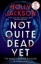 Buchcover und Innenansicht für das Buch: Not Quite Dead Yet