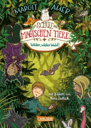 Buchcover und Innenansicht für das Buch: Die Schule der magischen Tiere 11: Wilder, wilder Wald!