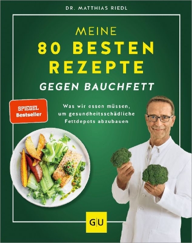 Buchcover und Innenansicht für das Buch: Meine 80 besten Rezepte gegen Bauchfett